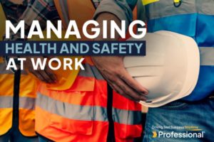 Managing Health & Safety at Work